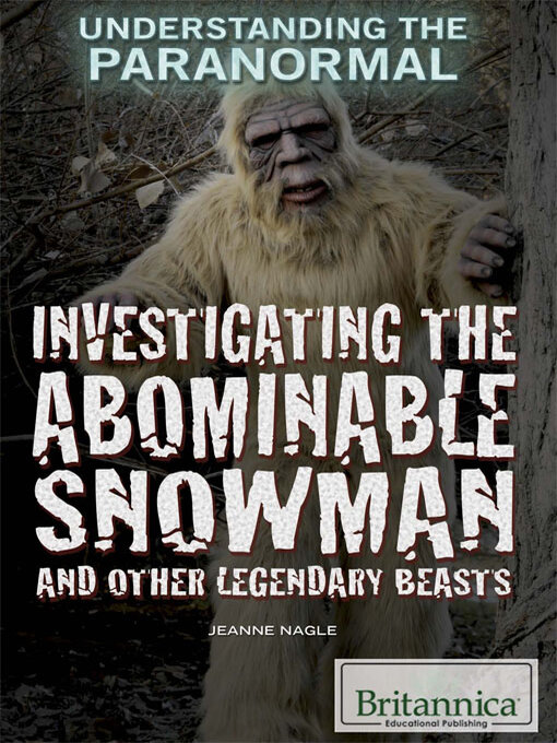 Title details for Investigating the Abominable Snowman and Other Legendary Beasts by Hope Killcoyne - Available